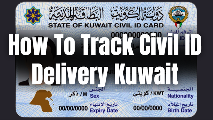 How To Track Civil ID Delivery in Kuwait
