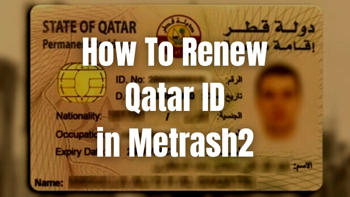 How to Renew Qatar ID in Metrash2