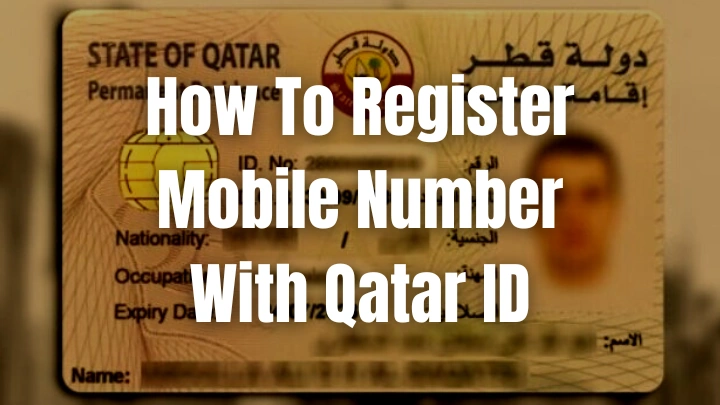 How to Register Your Mobile Number with Qatar ID